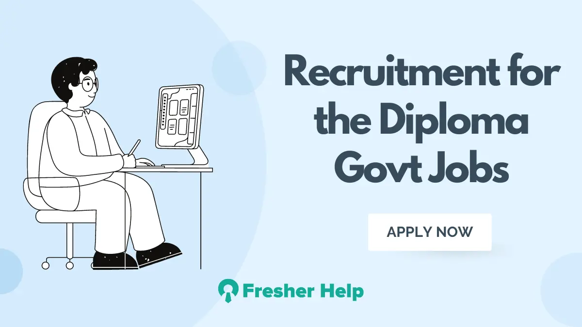 Recruitment for the Diploma Govt Jobs