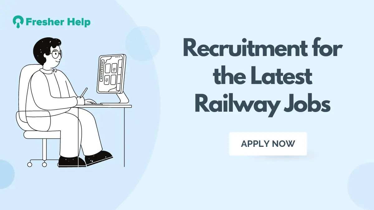 Recruitment for the Latest Railway Jobs