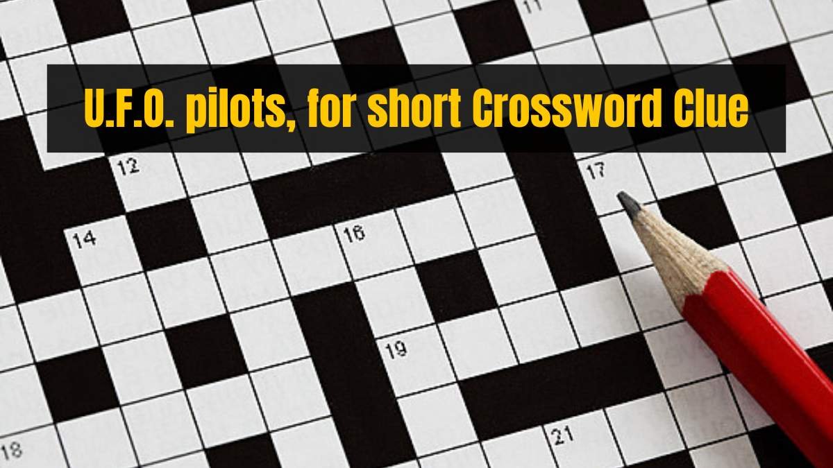 U.F.O. pilots, for short Crossword Clue